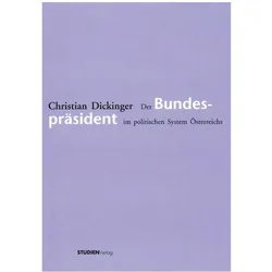 Der Bundespräsident im politischen System Österreichs, Fachbücher von Christian Dickinger