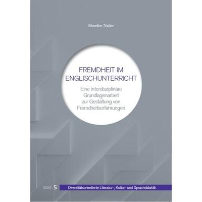 Fremdheit im Englischunterricht, Taschenbuch von Mareike Tödter, WVT Wissenschaftlicher Verlag Trier, 978-3-86821-980-7