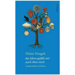 das leben gefällt mir auch ohne mich, Sprachbücher von Dieter Fringeli