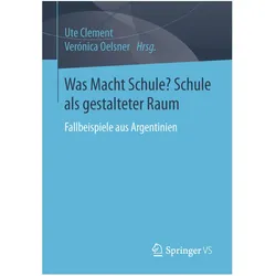 Was Macht Schule? Schule als gestalteter Raum, Fachbücher von Ute Clement, Verónica Oelsner