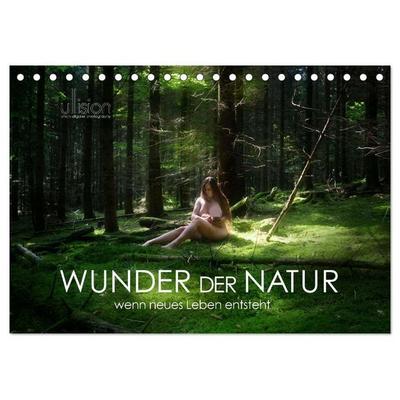 WUNDER DER NATUR - wenn neues Leben entsteht (Tischkalender 2026 DIN A5 quer), CALVENDO Monatskalender
