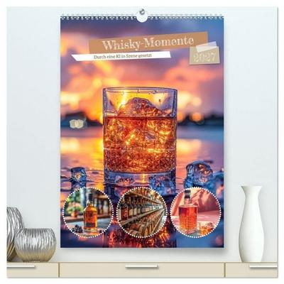 Whisky-Momente (hochwertiger Premium Wandkalender 2027 DIN A2 hoch), Kunstdruck in Hochglanz