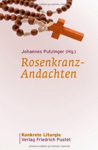 Johannes Putzinger - Rosenkranz-Andachten - Preis vom 09.10.2026 07:28:09 h