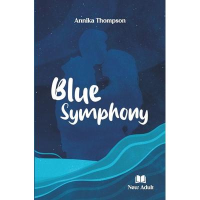 Blue Symphony, Taschenbuch von Annika Thompson, Tolino media, 978-3-8194-6187-3