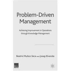 Problem Driven Management, Fachbücher von Josep Riverola, Beatriz Munoz-Seca