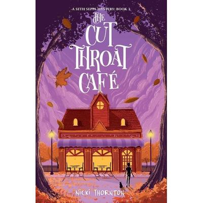 The Cut-Throat Cafe, Taschenbuch von Nicki Thornton, Scholastic, 978-1-912626-60-1