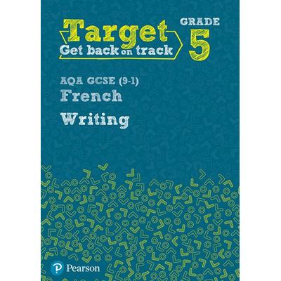 Target Grade 5 Writing AQA GCSE (9-1) French Workbook, Taschenbuch von Daniele Bourdais, Pearson ELT, 978-0-435-18912-9