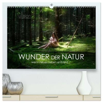 WUNDER DER NATUR - wenn neues Leben entsteht (hochwertiger Premium Wandkalender 2026 DIN A2 quer), Kunstdruck in Hochglanz
