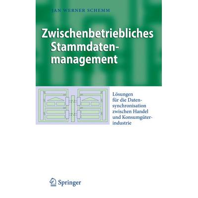 Zwischenbetriebliches Stammdatenmanagement, Taschenbuch von Jan Werner Schemm, Springer Berlin, 978-3-642-33723-9