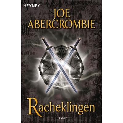 Racheklingen / Klingen-Romane Band 4, Taschenbuch von Joe Abercrombie, Heyne