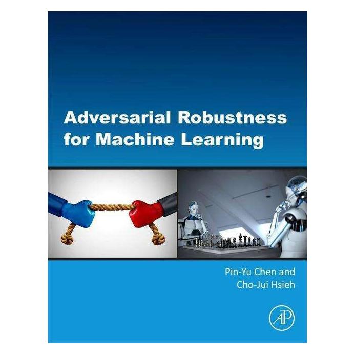 Elsevier Adversarial Robustness for Machine Learning (Englisch, Cho-Jui Hsieh, Pin-Yu Chen) (42024952)