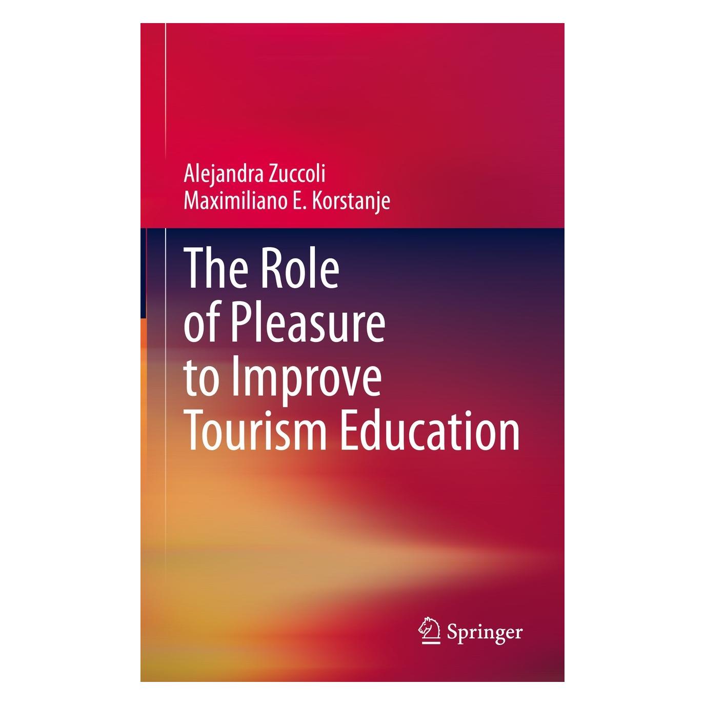 Springer Korstanje:The Role of Pleasure to Impro (Englisch, Hardcover, Alejandra Zuccoli, Maximiliano E. Korstanje) (9783031215797)