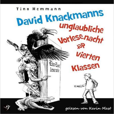 David Knackmanns unglaubliche Vorlesenacht der vierten Klassen - Tino Hemmann, Audio, 9783943278200