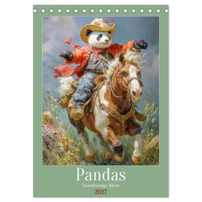 Pandas - Tatenfreudige Bären (Tischkalender 2027 DIN A5 hoch), CALVENDO Monatskalender