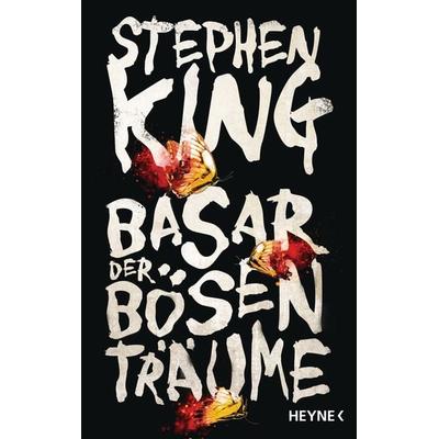 Basar der bösen Träume, Gebundene Ausgabe von Stephen King, Heyne, 978-3-453-27023-7