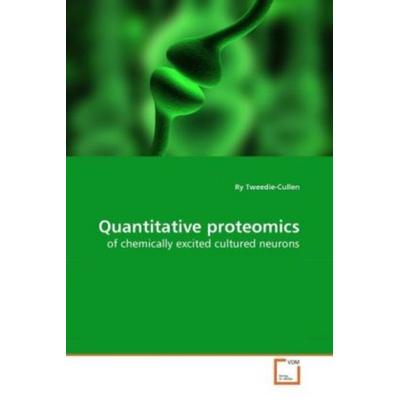 Tweedie-Cullen, R: Quantitative proteomics, Taschenbuch von Ry Tweedie-Cullen, VDM, 978-3-639-26221-6