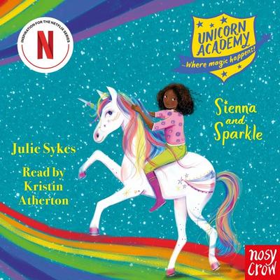 Unicorn Academy: Sienna and Sparkle - Julie Sykes, Audio, 9781805132837