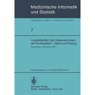 Langzeitstudien über Nebenwirkungen der Kontrazeption — Stand und Planung, Taschenbuch von , Springer Berlin, 978-3-540-08855-4