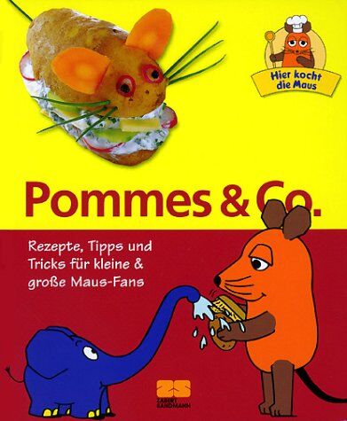 Habisreutinger, Julei M. - Hier kocht die Maus - Pommes & Co. - Rezepte, Tipps und Tricks für kleine & große Maus-Fans - Preis vom 09.10.2026 07:28:09 h