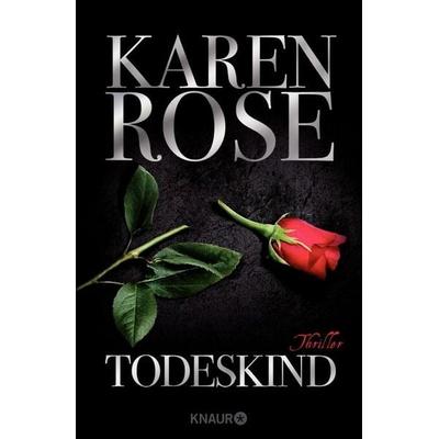 Todeskind, Gebundene Ausgabe von Karen Rose, Knaur