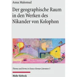 Der geographische Raum in den Werken des Nikander von Kolophon, Sachbücher von Anna Malomud