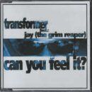 Transformer Feat.Jay (the Gri - Can You Feel It? - Preis vom 01.10.2026 17:08:56 h