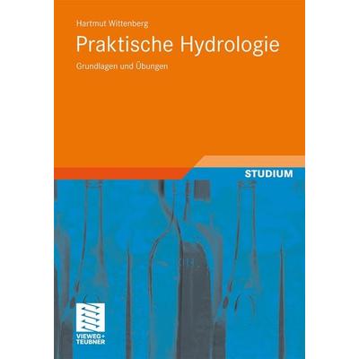 Praktische Hydrologie, Taschenbuch von Hartmut Wittenberg, Vieweg & Teubner, 978-3-8348-0789-2