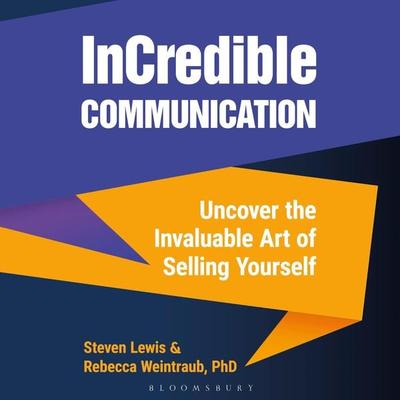 InCredible Communication - Steven Lewis,Rebecca Weintraub, Audio, 9781472991737