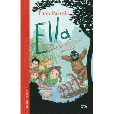 Ella und das Abenteuer im Wald, Taschenbuch von Timo Parvela, dtv