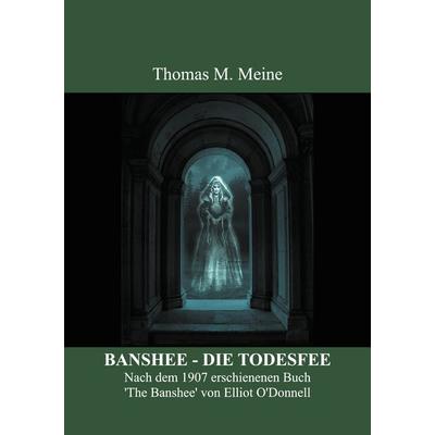 BANSHEE - DIE TODESFEE, Taschenbuch von Elliot O'Donnell; BoD – Books on Demand, 978-3-7557-4160-2