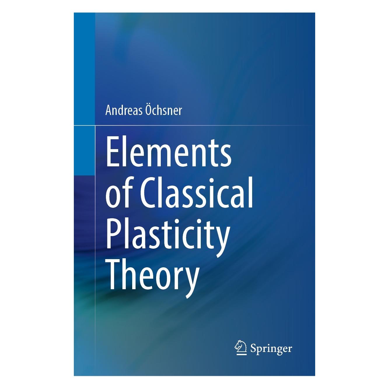 Springer Elements of Classical Plasticity Theory (Englisch, Hardcover, Andreas Öchsner) (9783031142000)