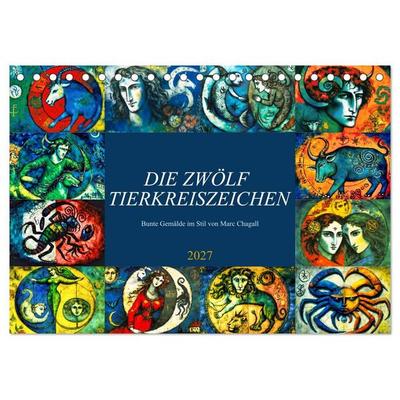 Die zwölf Tierkreiszeichen (Tischkalender 2027 DIN A5 quer), CALVENDO Monatskalender