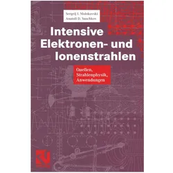 Molokovski:Intensive Elektronen- und Io, Fachbücher von Sergeij I. Molokovski, Aleksandr D. Suschkov