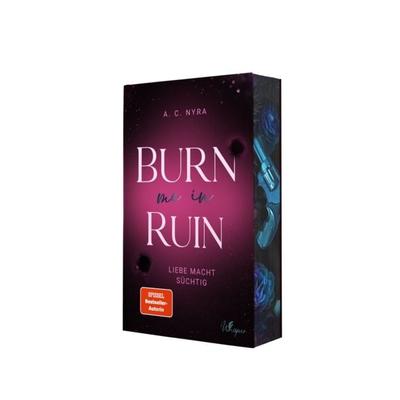 Burn me in Ruin – Liebe macht süchtig, Taschenbuch von A. C. Nyra, BooXperts - logiXperts GmbH, 978-3-691-40143-1