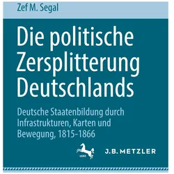 Die politische Zersplitterung Deutschlands, Fachbücher von Zef M. Segal