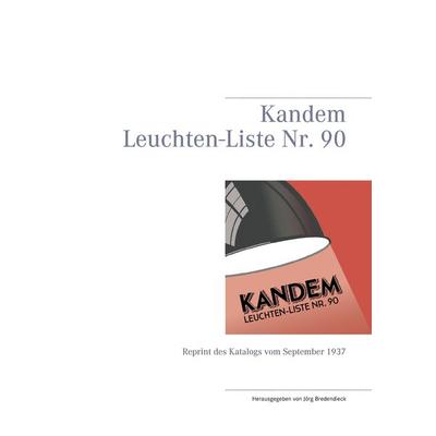 Kandem Leuchten-Liste Nr. 90, Taschenbuch von , BoD – Books on Demand, 978-3-7448-3286-1