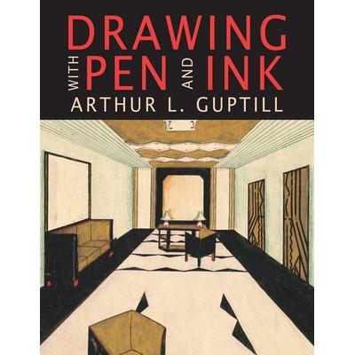 Drawing with Pen and Ink, Taschenbuch von Arthur L. Guptill, Martino Fine Books, 978-1-68422-596-5