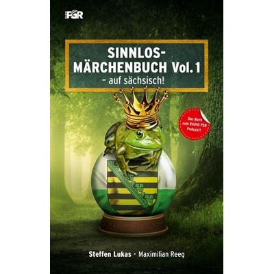 Sinnlos-Märchenbuch Vol.1, Taschenbuch von Steffen Lukas,Maximilian Reeg, BoD – Books on Demand