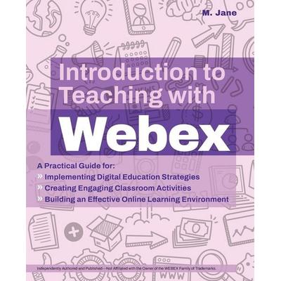 Introduction to Teaching with Webex, Taschenbuch von M. Jane, KNV Besorgung, 978-1-64604-151-0