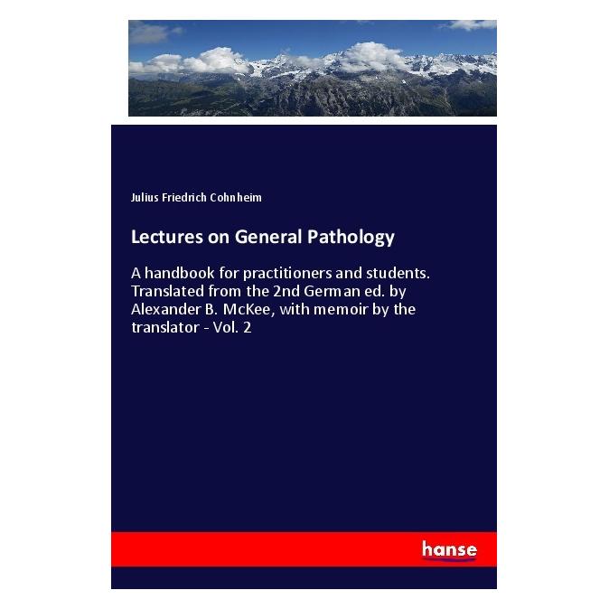 Hansebooks Lectures on General Pathology (Englisch, Softcover, Julius Friedrich Cohnheim) (55986940)