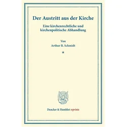 Der Austritt aus der Kirche., Fachbücher von Arthur B. Schmidt