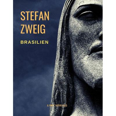 Brasilien, Taschenbuch von Stefan Zweig, Liwi Literatur- Und Wissenschaftsverlag, 978-3-96542-148-6