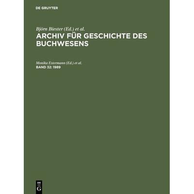 Archiv für Geschichte des Buchwesens / 1989, Gebundene Ausgabe von , De Gruyter, 978-3-598-24829-0