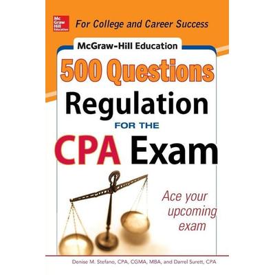 McGraw-Hill Education 500 Regulation Questions for the CPA Exam, Taschenbuch von Denise M. Stefano,Darrel Surett, Mcgraw Hill Higher Education,