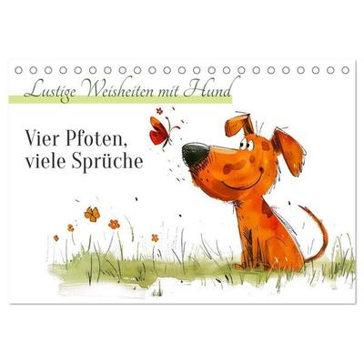 Vier Pfoten, viele Sprüche - Lustige Weisheiten mit Hund (Tischkalender 2026 DIN A5 quer), CALVENDO Monatskalender