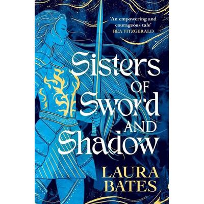 Sisters of Sword and Shadow, Taschenbuch von Laura Bates, Simon & Schuster, 978-1-4711-8759-9