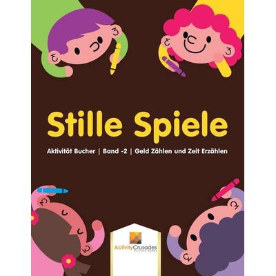 Stille Spiele, Taschenbuch von Activity Crusades, Activity Crusades, 978-0-228-22374-0