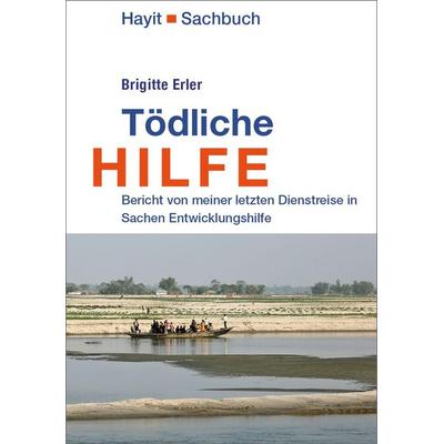 Tödliche Hilfe, Taschenbuch von Brigitte Erler, Mundo Marketing, 978-3-87322-081-2