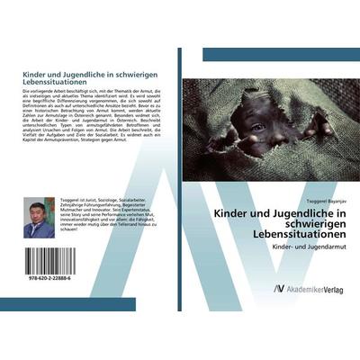 Kinder und Jugendliche in schwierigen Lebenssituationen, Taschenbuch von Tsoggerel Bayanjav, AV Akademikerverlag, 978-620-2-22888-6