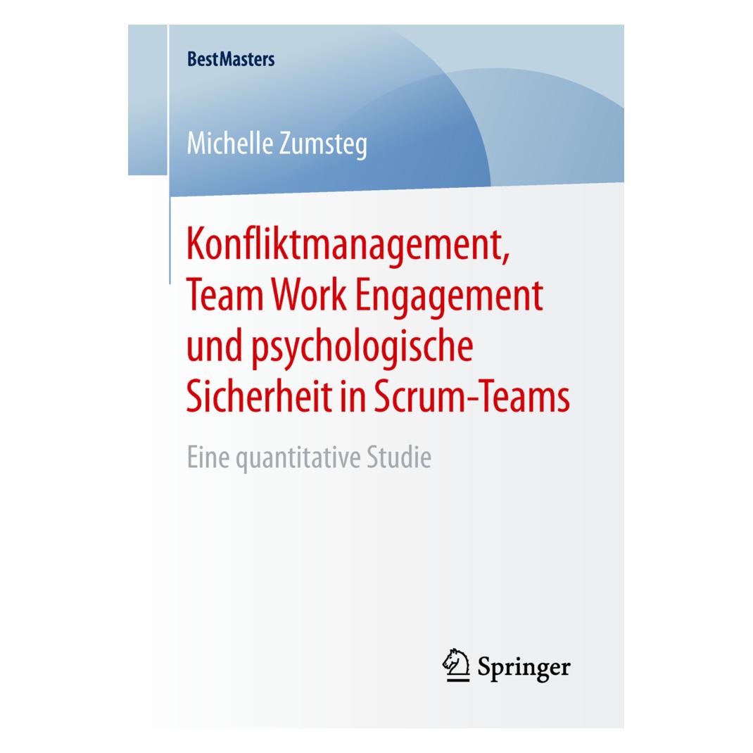 Springer Konfliktmanagement, Team Work Engagement und psychologische Sicherheit in Scrum-Teams (Deutsch, Softcover, Michelle Zumsteg) (14384648)